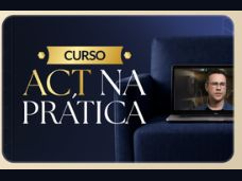 Novo Curso ACT na Prática